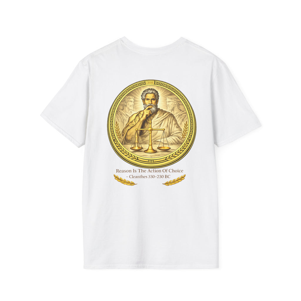 Cleanthes Quote “Reason Is the Action of Choice” (Unisex- Image Printed On The Back)
