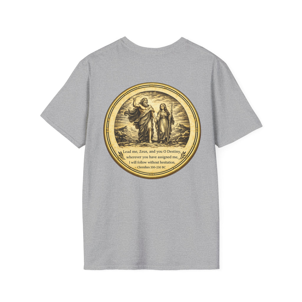 Cleanthes Quote “Lead Me, Zeus, and You O Destiny” (Unisex- Image Printed On The Back)