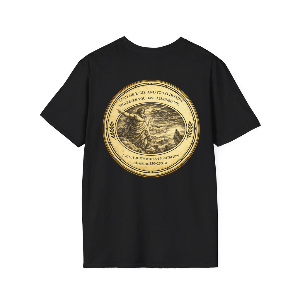 Cleanthes “Lead Me, Zeus” Destiny Quote (Unisex- Image Printed On The Back)
