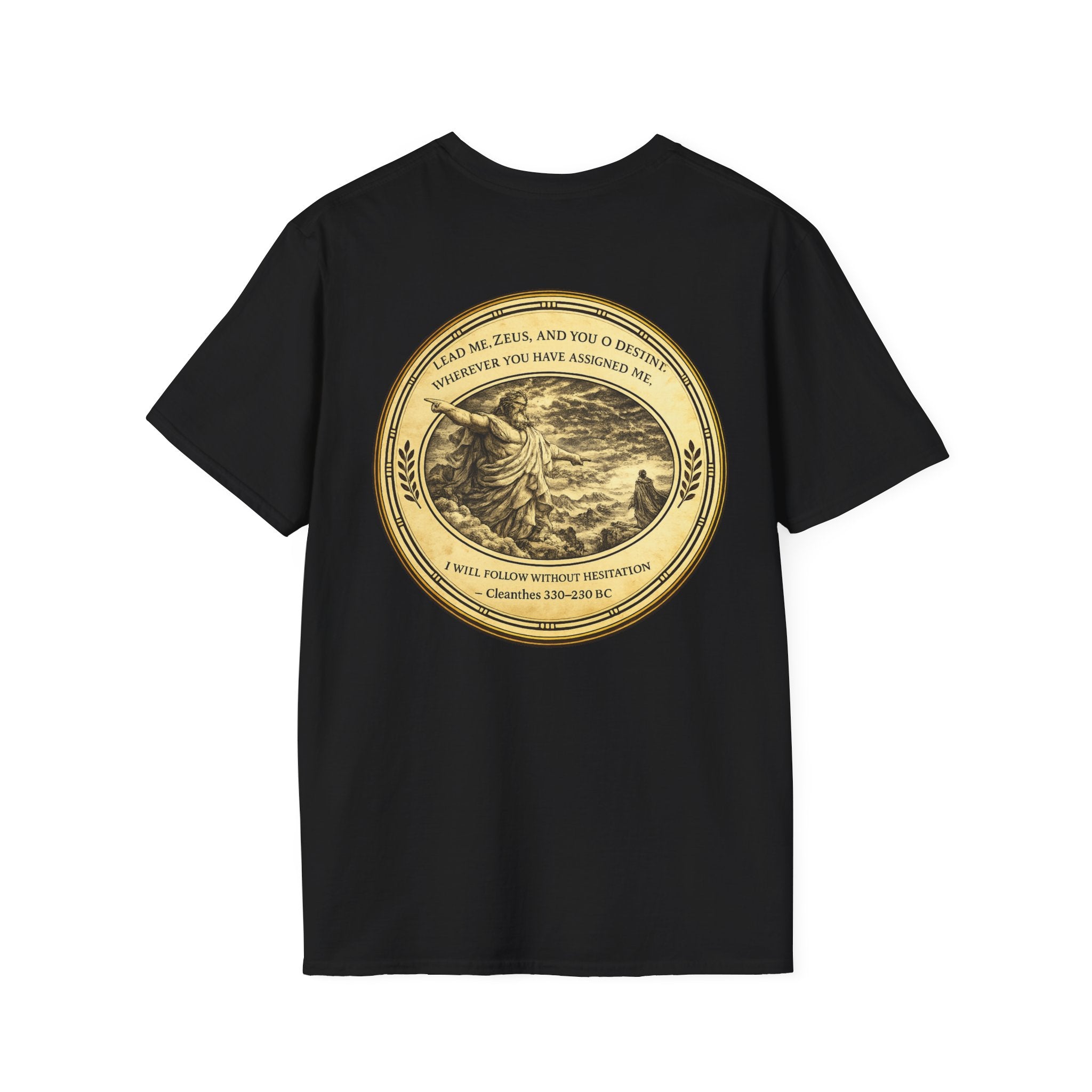 Cleanthes “Lead Me, Zeus” Destiny Quote (Unisex- Image Printed On The Back)
